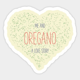 Me And Oregano Sticker